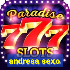 andresa sexo